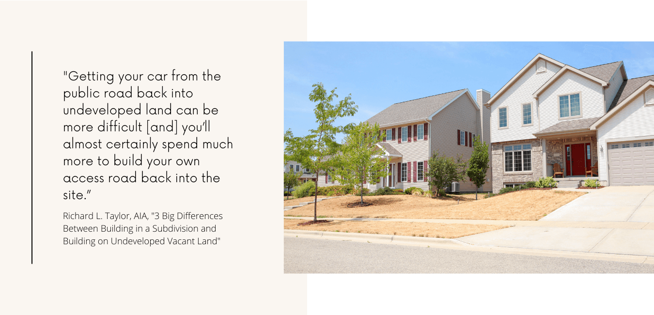 Building in a Subdivision vs. Building on Undeveloped Vacant Land